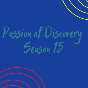 Passion of Discovery Season 15