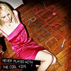 Never Played With The Cool Kids