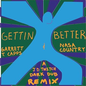 Gettin' Better (JD Twitch Dark dub remix)
