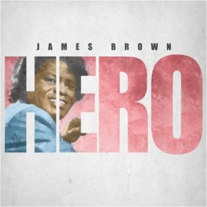 Hero - The Early James Brown Collection