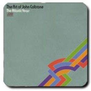 The Art Of John Coltrane - The Atlantic Years