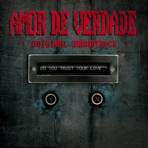 Amor de Verdade (feat. Luca Balboni) [Original Soundtrack from "Amor de Verdade"]