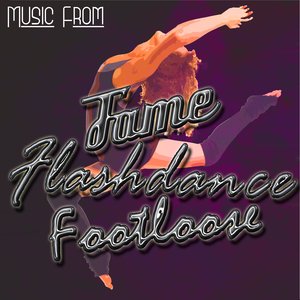 Music From: Fame / Footloose / Flashdance