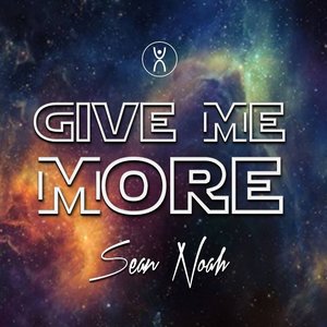 Give me more