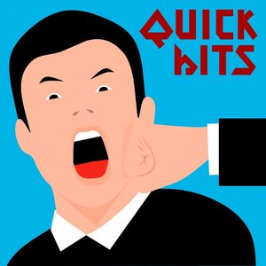 Quick Hits