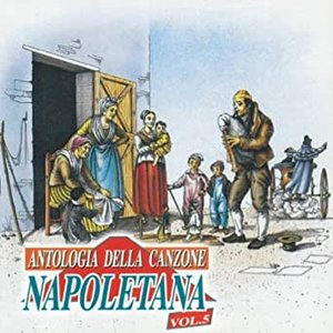 Antologia della canzone napoletana, Vol. 5 (The Best Collection of Classic Neapolitan Songs)