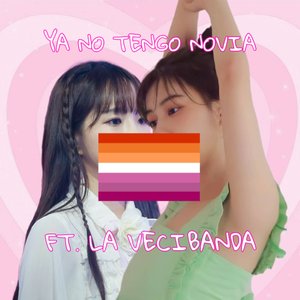 Ya No Tengo Novia (feat. La Vecibanda) - Single