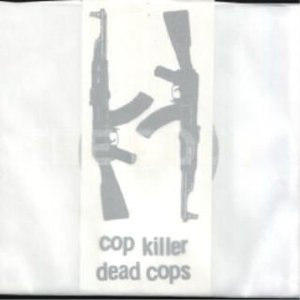 Copkiller / Dead Cops