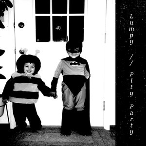 Lumpy // Pity Party