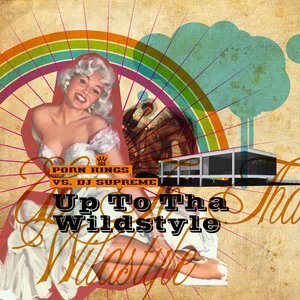 Up To Tha Wildstyle