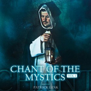 Chant of the Mystics, Vol. 1