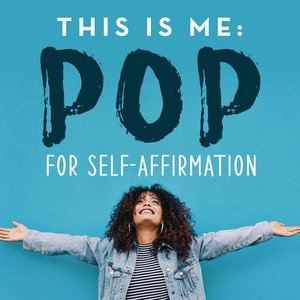This Is Me : Pop for Self-Affirmation