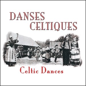 Danses Celtiques, Celtic dances