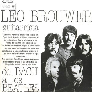 Leo Brouwer de Bach a los Beatles