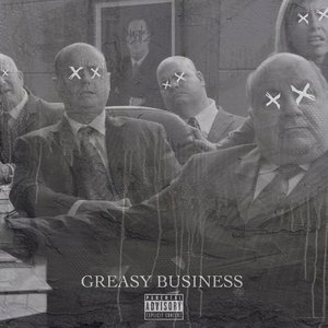 Greasy Business