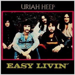 Uriah Heep - Easy Livin