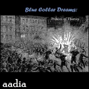 Blue Collar Dreams: Princes of Thieves