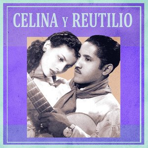 Las Canciones de Celina y Reutilio