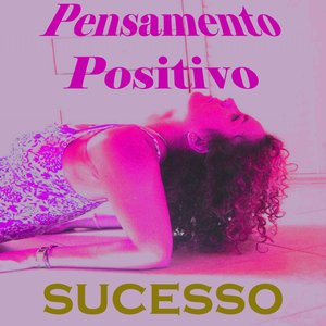 Pensamento Positivo
