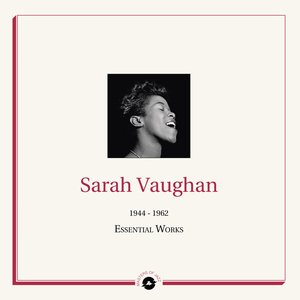 Masters of Jazz Presents Sarah Vaughan (1944-1962 Essential Works)