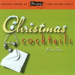 Ultra-Lounge/Christmas Cocktails (Vol. 2)