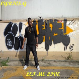 Let Me Live(Nigerian Hip Hip)