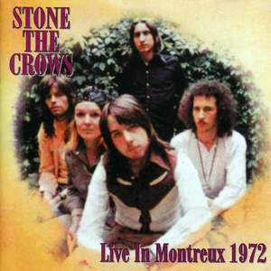 Stone The Crows - Live In Montreux 1972 - Zortam Music