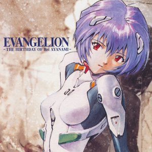 EVANGELION – THE BIRTHDAY OF Rei AYANAMI –