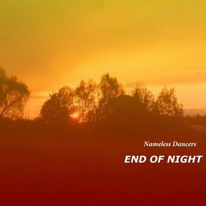 Image for 'Nameless Dancers - End Of Night'