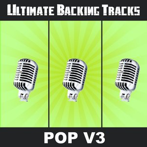 Ultimate Backing Tracks: Pop, Vol. 3