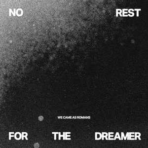 no rest for the dreamer