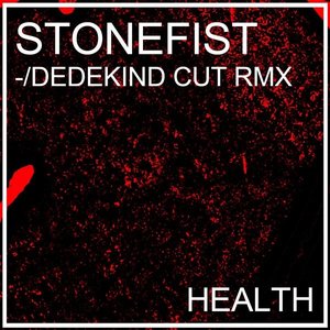 Stonefist (Dedekind Cut Rmx)