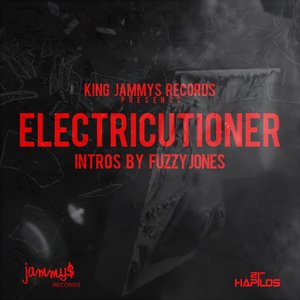 Electricutioner (Intros By Fuzzy Jones)