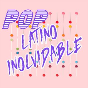 Pop Latino Inolvidable