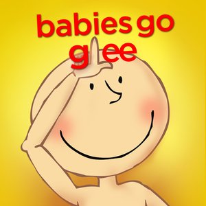 Babies Go Glee