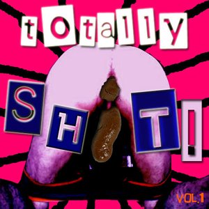 'Totally Shit!'の画像