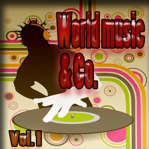 World music & Co., Vol. 1 (Chill Out, Nu Disco, Chill House, Easy Listening, Meditation, Relaxation, World, Ambient, New Age,lounge)