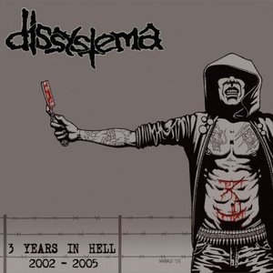 3 Years in Hell 2002 - 2005