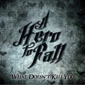 What Doesn't Kill You - EP
