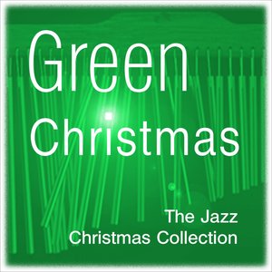 Green Christmas (the Jazz Christmas Collection)