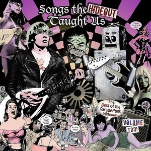 Songs the Hideout Taught Us - The Best of the GaragePunk Hideout, Vol. 2