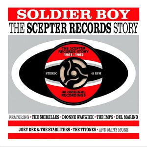 Soldier Boy: The Scepter Records Story 1961-1962