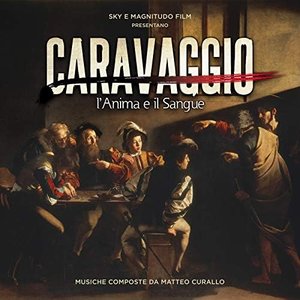 Caravaggio: l'anima e il sangue (Original motion picture soundtrack)