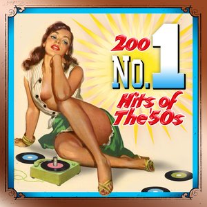 200 #1 Hits Of The 1950s