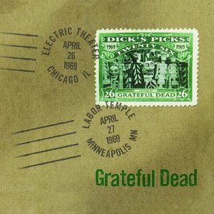 Dick’s Picks, Volume 26: Electric Theater, Chicago, IL 4/26/69, Labor Temple, Minneapolis, MN 4/27/69