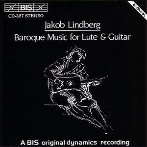 LINDBERG, Jakob: Baroque Music for Lute and Guitar