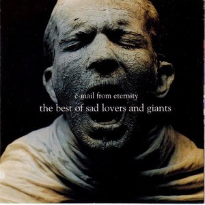 E-mail From Eternity (The Best Of Sad Lovers And Giants)