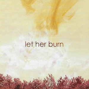 Let Her Burn