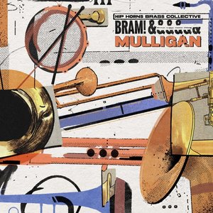 Bram! & Mulligan