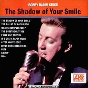 Bobby Darin Sings the Shadow of Your Smile